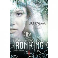 The Iron King El Rey de Hierro Julie Kagawa