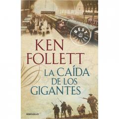 La caída de los gigantes The Century; vol. 1) [Ken Follett