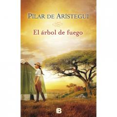 El árbol de fuego Pilar De Aristegui Petit