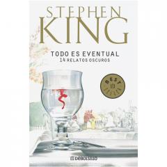 Todo es eventual: 14 relatos oscuros Stephen King