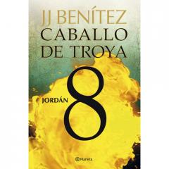 Jordán Caballo de Troya; Vol. 8) [J j. Benítez