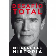 Desafío total: Mi increíble historia Arnold Schwarzenegger