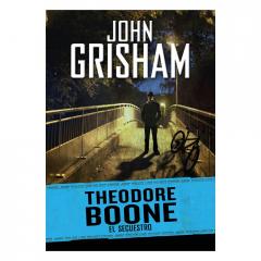Theodore Boone: El secuestro John Grisham