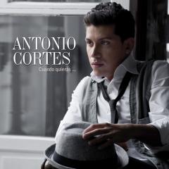 Cuando quieras, donde quieras, como quieras Cortes, Antonio
