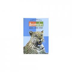 EL GRAN LIBRO DE LOS ANIMALES: SALVAJES, DE GRANJA Y BOSQUE Araceli