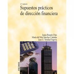 SUPUESTOS PRÁCTICOS DE DIRECCIÓN FINANCIERA Juan E. Trinidad Segovia