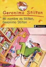 Geronimo Stilton. Mi nombre es Stilton, Geronimo Stilton