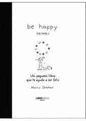 Be happy Sé feliz