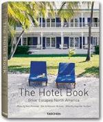 The Hotel Book. Great Escapes North America