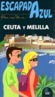 Ceuta y Melilla. Escapada Azul