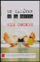 Un Cadaver En La Cocina Tim Cockey