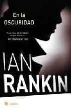 En La Oscuridad Ian Rankin
