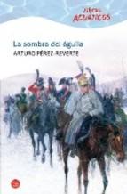 La Sombra Del Aguila libros Acuaticos Arturo Perez reverte