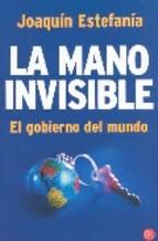 La Mano Invisible: El Gobierno Del Mundo