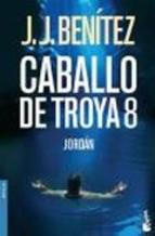 Caballo De Troya Nº 8: Jordan J.j. Benitez