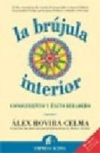 La Brujula Interior: Conocimiento Y Exito Durarero Alex Rovira