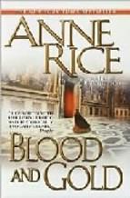 Blood And Gold, Or, The Story Of Marius Anne Rice