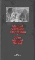 Joan Manuel Serrat Manuel Vazquez Montalban