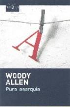 Pura Anarquia Woody Allen