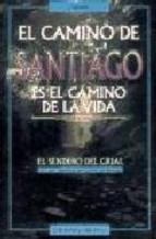 El Camino De Santiago: El Camino De La Vida Grian