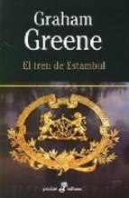 El Tren De Estambul Graham Greene