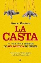 La Casta: El Increible Chollo De Ser Politico En España Daniel Montero