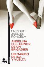 Angelina O El Honor De Un Brigadier; Un Marido De Ida Y Vuelta Lerond
