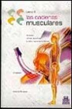 Cadenas Musculares t. 2 Lordosis, Cifosis, Escoliosis Y Deform Aciones