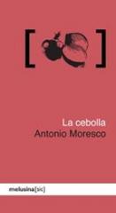 La Cebolla Antonio Moresco