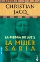 La Piedra De Luz 2: La Mujer Sabia Christian Jacq