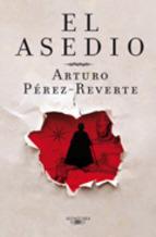 El Asedio Arturo Perez reverte