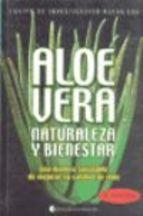 Aloe Vera, Naturaleza Y Bienestar Vv aa.