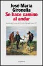 Se Hace El Camino Al Andar 4ª Ed. Jose Maria Gironella