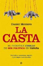 La Casta: El Increible Chollo De Ser Politico En España