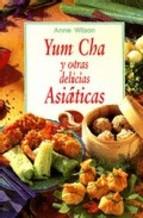 Yum Cha Y Otras Delicias Asiaticas Anne Wilson