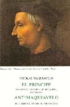 El Principe. El Antimaquiavelo Nicolas Maquiavelo