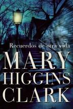 Recuerdos De Otra Vida Mary Higgins Clark