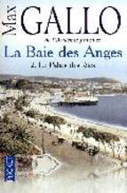 La Baie Des Anges: Volume 2, Le Palais Des Fêtes Max Gallo