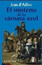 El Misterio De La Camara Azul Jean D Aillon