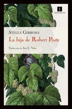 La Hija De Robert Poste 17 Ed. Stella Gibbons