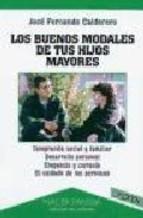 Los Buenos Modales De Tus Hijos Mayores 2ª Ed. Jose Fernando Calderero