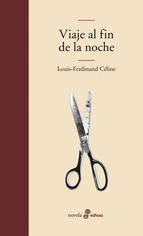 Viaje Al Fin De La Noche 4ª Ed. Louis ferdinand Celine