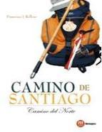 Camino De Santiago: Camino Del Norte Francisco J.. Relloso