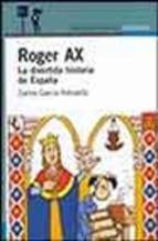 Roger Ax: La Divertida Historia De España Carlos Garcia Retuerta