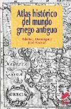 Atlas Historico Del Mundo Griego Antiguo