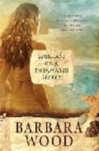 Woman Of A Thousand Secrets Barbara Wood