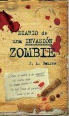 Diario De Una Invasion Zombie J. L. Bourne
