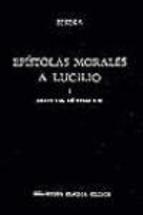 Epistolas Morales A Lucilo; t.1 Libros I-ix, Epistolas 1-80 Lucio