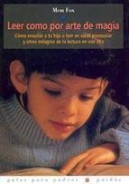 Leer Como Por Arte De Magia: Como Enseñar A Tu Hijo A Leer En Eda