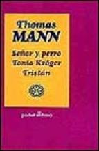Señor Y Perro Tonio Krüger Tristan Thomas Mann